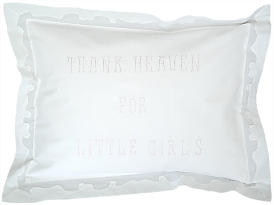Thank Heaven For Little Girls Baby Sham 12 X 16 - Jabbour Linens